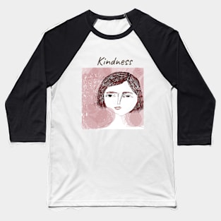 Kindness gentle girl Baseball T-Shirt